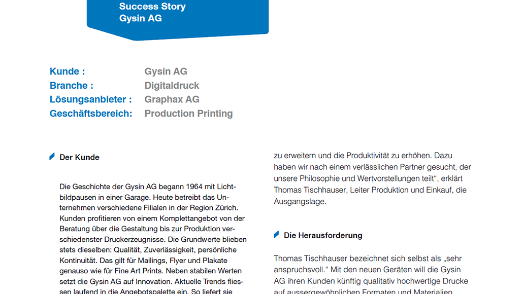 PR-Kampagne REAL-Grüngut-Kampagne: PRtools plant und erstellt den Content durch füren von Interviews mit Führungspersonen, welche die Multifunktionsgeräte der Firma Graphax verwenden. Die Service-Qualitäten von Graphax sowie die Vorteile der Geräte werden betont und aufgezeigt wie Graphax seinen Kunden die ideale Lösung anbieten kann.